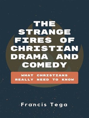 cover image of The Strange Fires of Christian Drama and Comedy